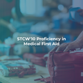 STCW Proficiency in Medical First Aid (MFA) - 3 days